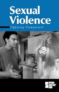 Opposing Viewpoints Series - Sexual Violence (hardcover edition)
