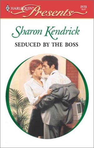 Seduced by the Boss: A Billionaire Boss Romance (9 to 5 Book 13) by Sharon Kendrick