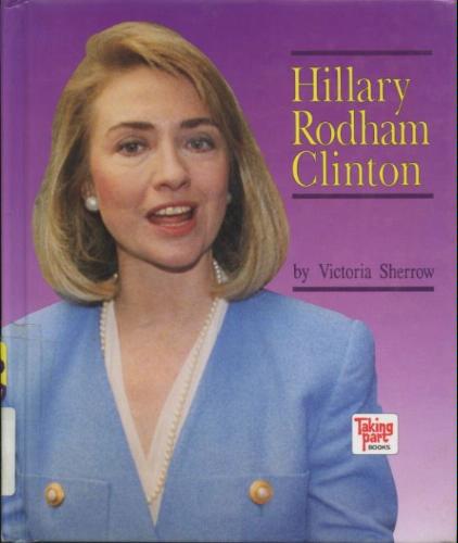 Hillary Rodham Clinton (Taking Part) by Victoria Sherrow