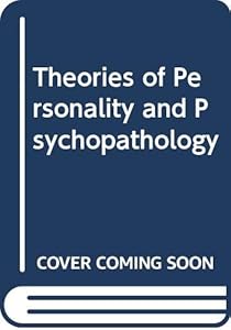 Theories of Personality and Psychopathology by Theodore Millon