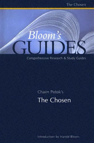 Chaim Potok's The Chosen (Bloom's Guides) by Harold Bloom