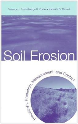Soil Erosion: Processes, Prediction, Measurement, and Control