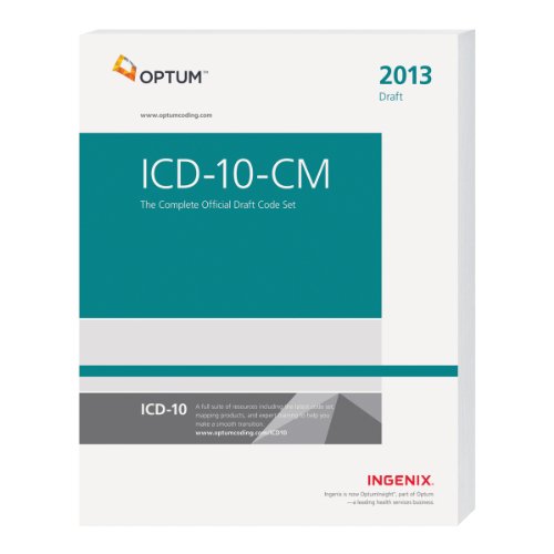 ICD-10-CM: The Complete Official Draft Code Set--2013 Edition by Ingenix