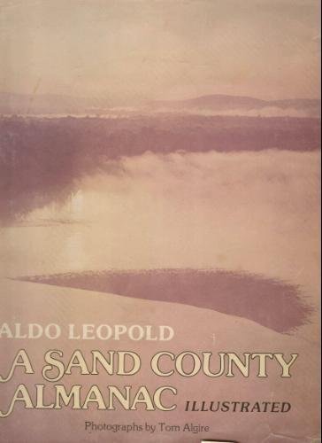 A Sand County Almanac Illustrated by Aldo Leopold