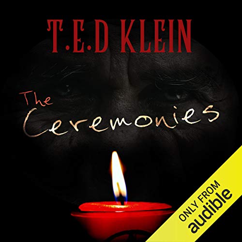 The Ceremonies by T. E. D. Klein
