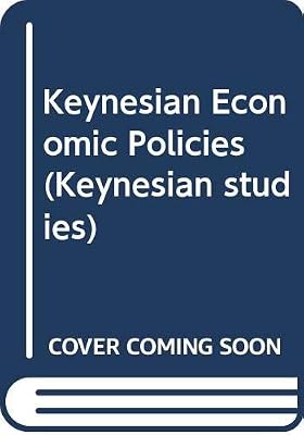 Keynesian economic policies: Proceedings of a conference held at the University of Paris I-Panthéon-Sorbonne