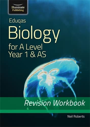 Eduqas Biology for A Level Year 1 & AS: Revision Workbook by Neil Roberts