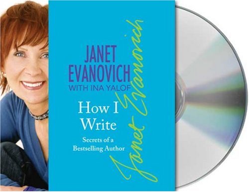 How I Write: Secrets of a Bestselling Author by Janet Evanovich
