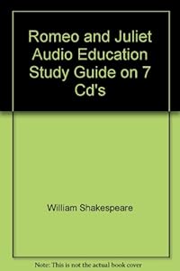 Romeo and Juliet Audio Education Study Guide on 7 Cd's