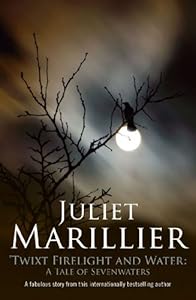 Twixt Firelight and Water: A Tale of Sevenwaters