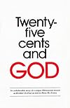 Twenty-Five Cents and God