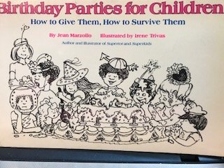 Birthday Parties for Children: How to Give Them, How to Survive Them by Jean Marzollo
