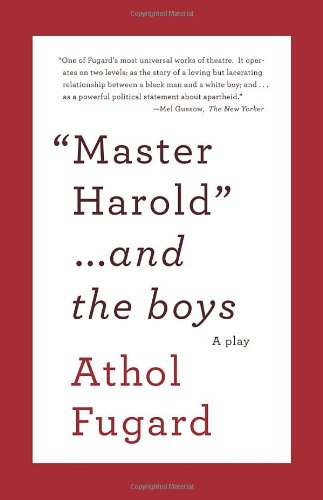 Master Harold and the Boys by Athol Fugard
