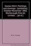 Gustav Klimt: Paintings and drawings : [exhibition], October-November 1965, Marlborough Fine Art Limited ... [et al.]