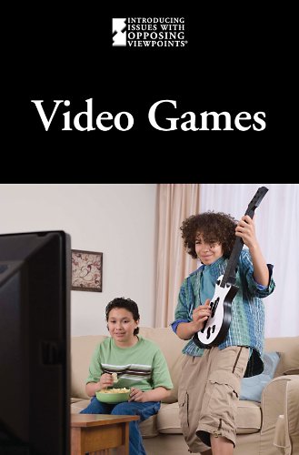 Video Games (Introducing Issues with Opposing Viewpoints) by Jill Hamilton