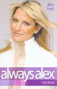 Always Alex: My Story by Alex Best