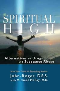 Drugs: The Effects on Patterns of Consciousness: Alternatives to Drugs and Substance Abuse