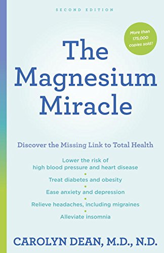 The Magnesium Miracle by Carolyn Dean