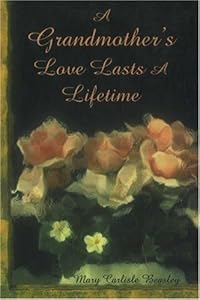 A Grandmother's Love Last a Lifetime