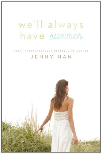 We'll Always Have Summer by Jenny Han