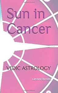 Sun in Cancer (Vedic Astrology) by Lakshmi Shrestha