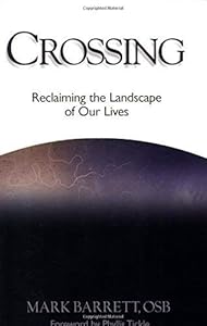 Crossing: Reclaiming the Landscape of Our Lives by Mark Barrett