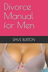 Divorce Manual for Men (Common sence series) by DAVE BUXTON