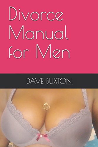 Divorce Manual for Men (Common sence series) by DAVE BUXTON