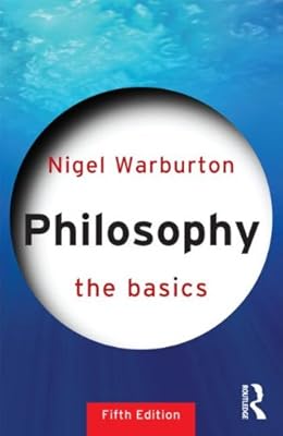 Philosophy: The Basics (The Basics)