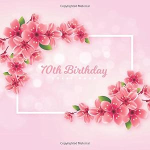 70th Birthday Guest Book: Cherry Blossom Pink Glossy Cover, Place for a Photo, Cream Color Paper, 123 Pages, Guest Sign in for Party, Celebration of ... Wishes and Messages from Family and Friends