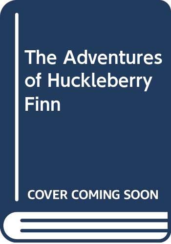 The Adventures of Huckleberry Finn by Mark Twain