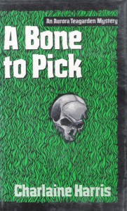 A Bone to Pick (Aurora Teagarden Mysteries, Book 2) by Charlaine Harris