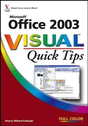 Microsoft Office 2003 Visual Quick Tips by Sherry Willard Kinkoph