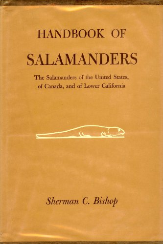 Handbook of Salamanders (Handbooks of American Natural History) by Sherman C. Bishop