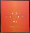 Abby Leigh: Works 2011/2013