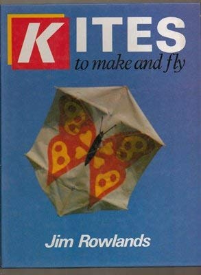 Kites to Make and Fly