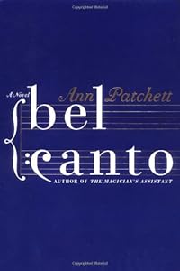 Bel Canto: A Novel