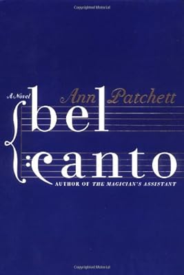 Bel Canto: A Novel