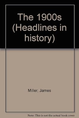Headlines in History - The 1900s (hardcover edition)