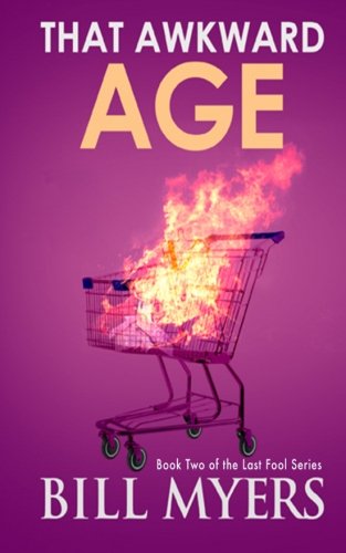 That Awkward Age by Bill Myers