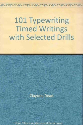 101 Typewriting Timed Writings With Selected Drills by Clayton