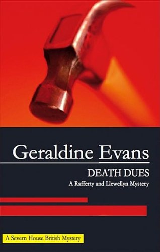 Death Dues (Rafferty and Llewellyn Mysteries) by Geraldine Evans