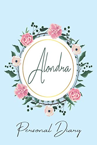 Alondra Personal Diary: Personalized Name Floral Blank Lined Journal For Girls And Women by Grabitees Customized Name Designs