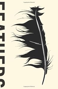 Feathers: The Evolution of a Natural Miracle