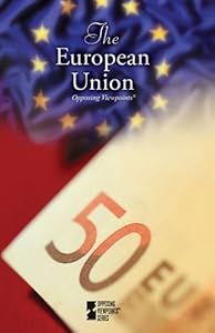 The European Union (Opposing Viewpoints)