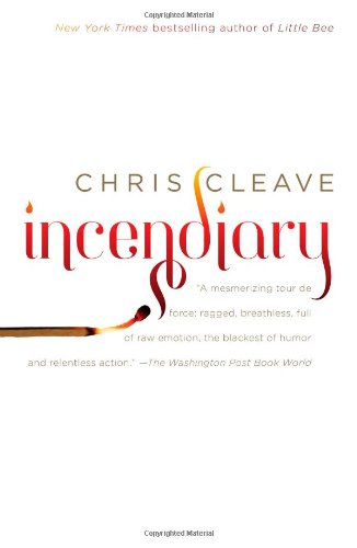 Incendiary: A Novel by Chris Cleave