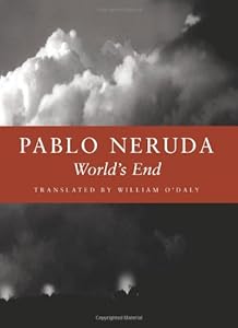 World's End (Bilingual Edition) (English and Spanish Edition) by Pablo Neruda