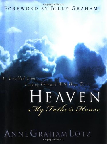 Heaven: My Father's House by Anne Graham Lotz