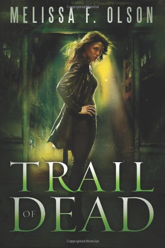 Trail of Dead by Melissa F. Olson