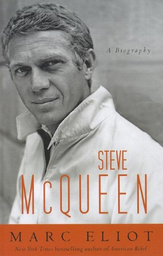 Steve McQueen: A Biography by Marc Eliot